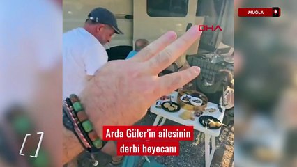 Arda Güler'in ailesinin derbi heyecanı