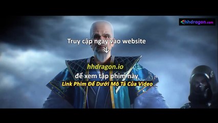 Thần Mộ Tập 53 Vietsub Thuyết Minh Tiếng Việt