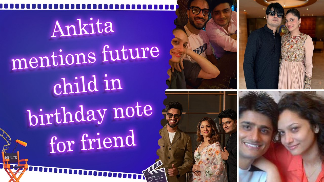 Ankita Lokhande talks about ‘future child’ as she pens sweet birthday note for Sandeep Singh