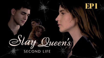 SLAY QUEEN'S SECOND LIFE