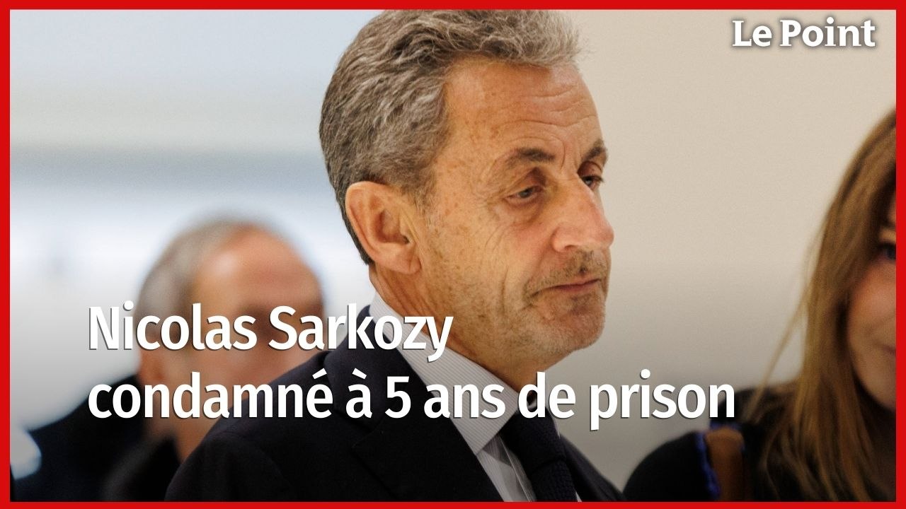 5 ans de prison pour Nicolas Sarkozy