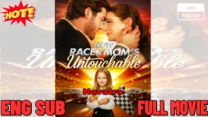 Now Racer Mom's Untouchable Full movie
