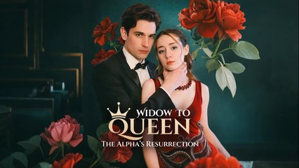 Widow to Queen The Alpha's Resurrection EN SUB