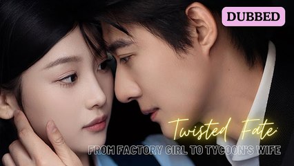Twisted Fate - From Factory Girl to Tycoon's Wife