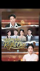 forever with the right one chinese drama