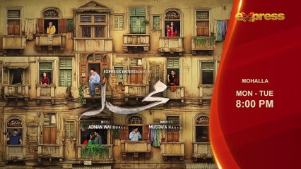 Mohalla Episode 9 Promo - Monday & Tuesday at 800 PM - Express TV