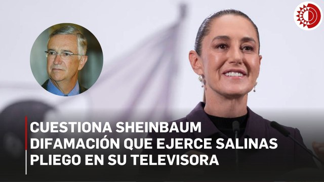 Cuestiona la Presidenta la difamación que ejerce Salinas Pliego en su televisora y redes sociales