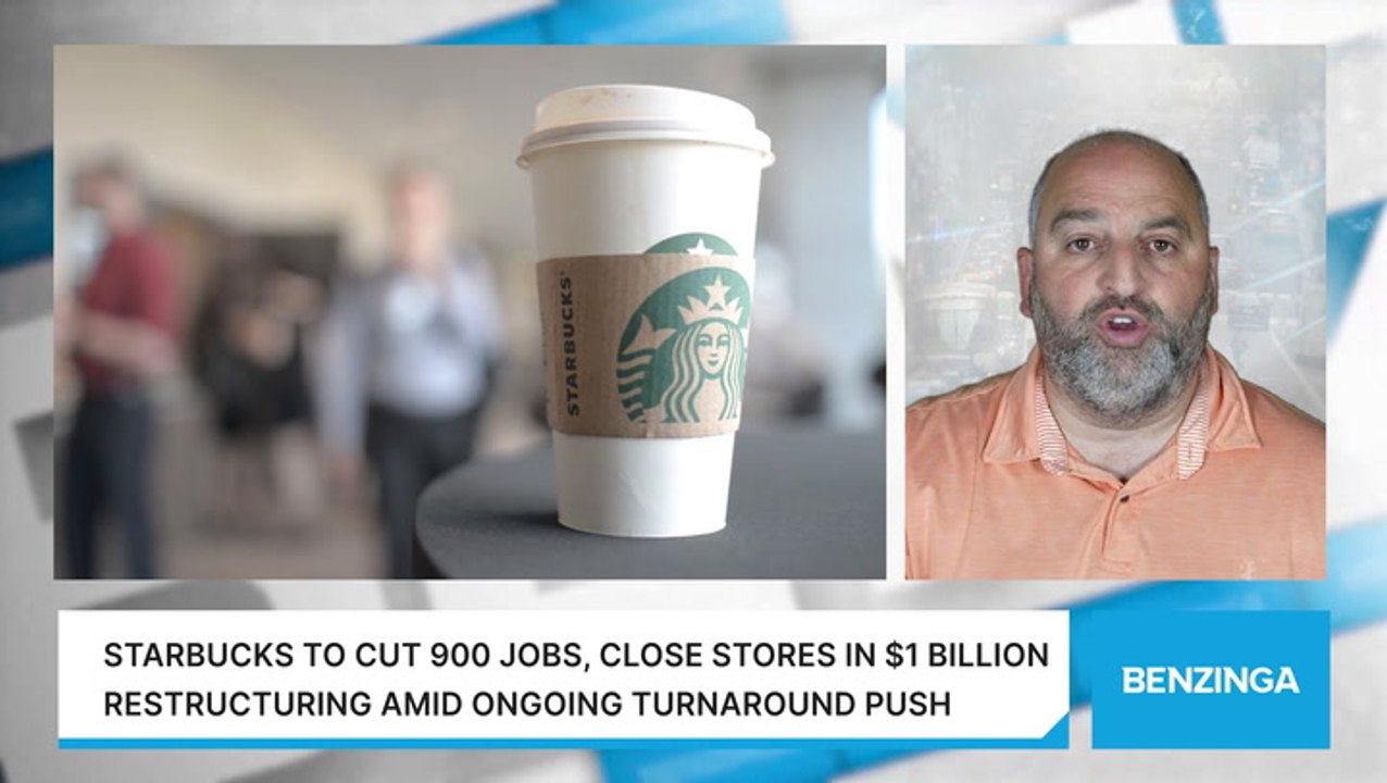 Starbucks To Cut 900 Jobs, Close Stores In $1 Billion Restructuring Amid Ongoing Turnaround Push