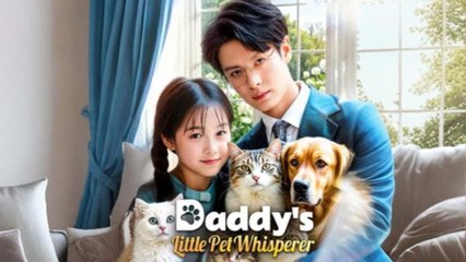 Daddy's Little Pet Whisperer