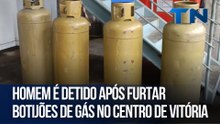 Homem é detido após furtar botijões de gás no Centro de Vitória