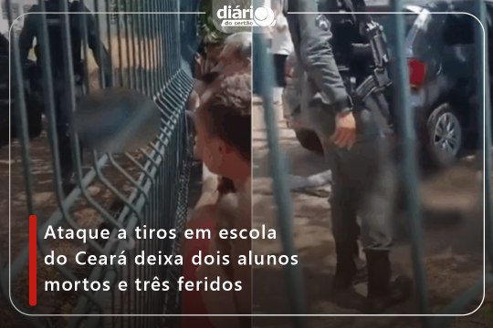 Ataque a tiros em escola do Ceará deixa dois alunos mortos e três feridos