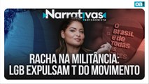 Racha na militância: LGB expulsam T do movimento | Narrativas #493 Madeleine Lacsko