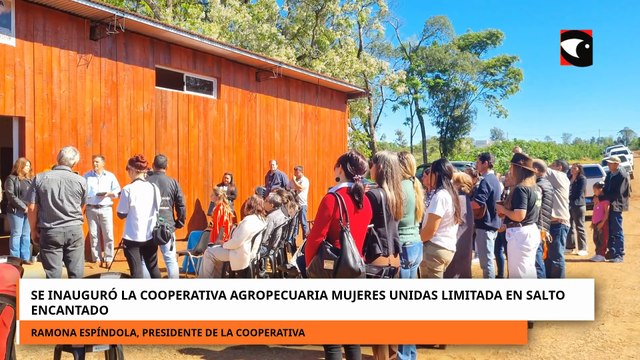 SE INAUGURÓ LA COOPERATIVA AGROPECUARIA MUJERES UNIDAS LIMITADA EN SALTO ENCANTADO