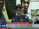 Historiadores resaltan la fuerte conciencia del pueblo venezolano para enfrentar amenazas externas
