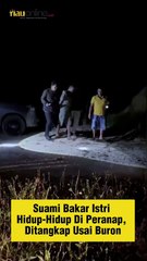 Suami Bakar Istri Hidup-hidup di Peranap, Ditangkap usai Buron