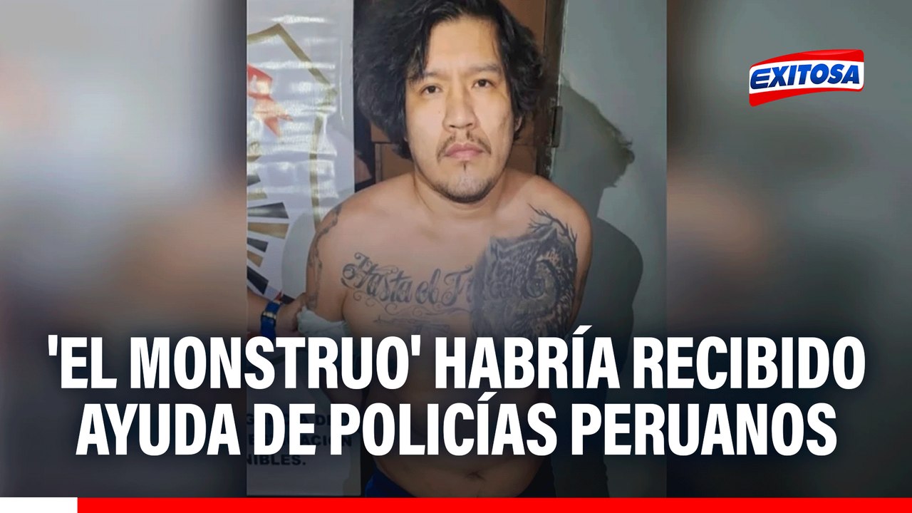 'El Monstruo' habría recibido ayuda de policías peruanos: "Es una hipótesis"
