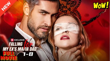 Falling For My Ex's Mafia Dad Full Movie - RS  DBUS