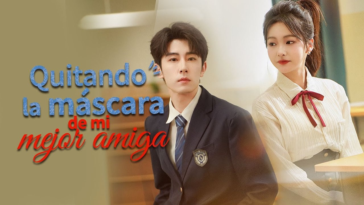 (Doblado) Quitando La Máscara De Mi Mejor Amiga Completo En Español