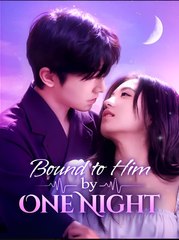 Bound to Him by One Night- Drama FULL MOVIES ENGLISH SUB