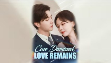 Case Dismissed Love Remains Full Episode
