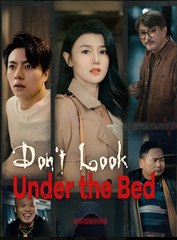 DON'T LOOK UNDER THE BED- Drama FULL MOVIES ENGLISH SUB
