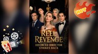 Reel Revenge: Divorced Director Strikes Back [ NEW MOVIE RELEASES ]