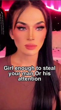 Girl enough to steal your man Or his attention