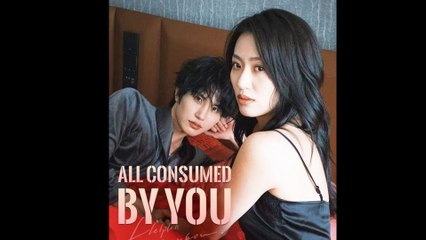 All Consumed by You Full