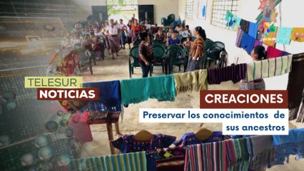 Mujeres mayas quichés aprendieron sobre elaboración de indumentaria indígena