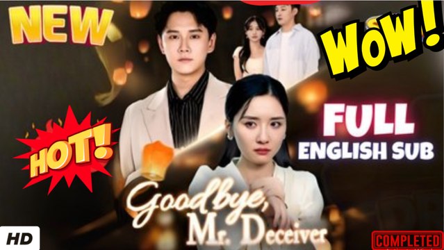 💛🍏 🔥 Goodbye Mr Deceiver Full short CDrama I Best Romance Love Hot ShortFilms 2025