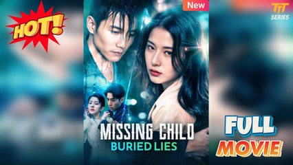 Missing Child, Buried Lies - Full