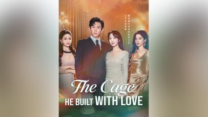 The Cage He Built With Love