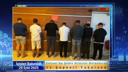 Edirne'de Şehit Ailesini Dolandıran 11 Şüpheli Yakalandı