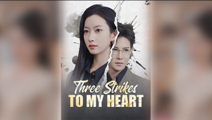 Three Strikes To My Heart (2025) - FULL HD [Eng Sub]