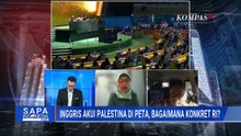 [FULL] Langkah Inggris Akui Palestina, Berefek pada Hubungan Politik AS-Inggris dan Timur Tengah?