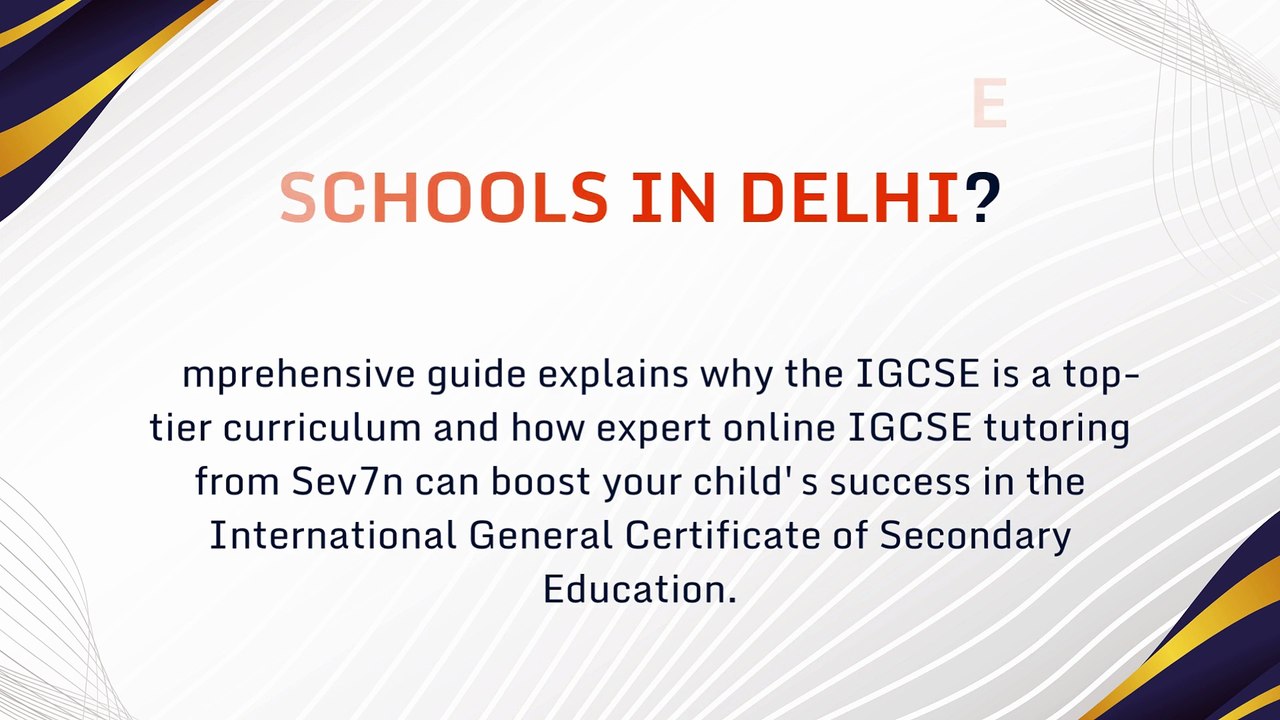 Finding the Best IGCSE Schools in Delhi and Mastering the Curriculum