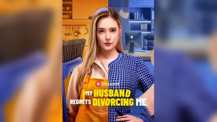 My Husband Regrets Divorcing Me