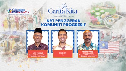 Ini Cerita Kita: KRT penggerak komuniti progresif