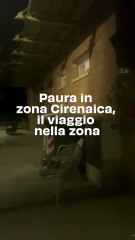 Paura in zona Cirenaica, il viaggio nella zona. Il video