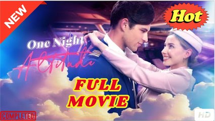 [Hot 2025] One Night Altitude - FULL [Eng Sub]