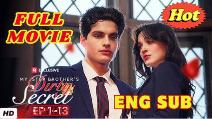 [ ENGLISH SUB] My Step Brother's Dirty Secret Full Movie