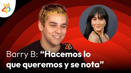 BARRY B: INFANCIA MAL CALIBRADA, la música como terapia y su colaboración con AITANA | LOS40