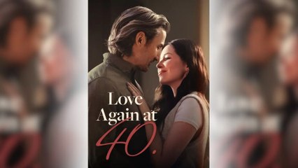 Love Again At 40 All Episodes - ReelShort