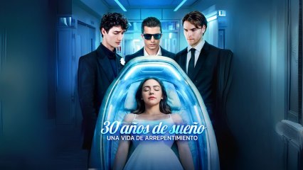 30 años de sueño, una vida de arrepentimiento Completo en Español