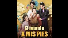 El mundo a mis pies (Doblado) Drama chino completo