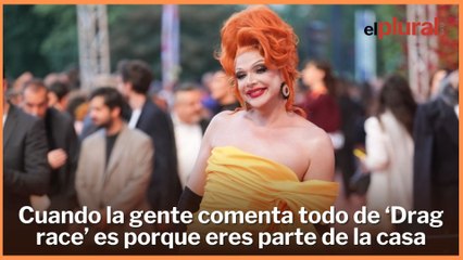 Cuando la gente comenta todo de ‘Drag race’ es porque eres parte de la casa