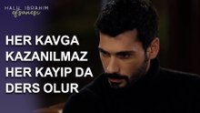 Her Kavga Kazanılmaz, Ker Kayıp da Ders Olur - Halil İbrahim Efsanesi