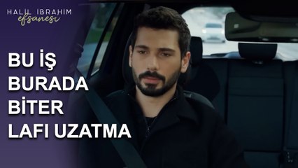 Bu İş Burada Biter, Lafı Uzatma - Halil İbrahim Efsanesi