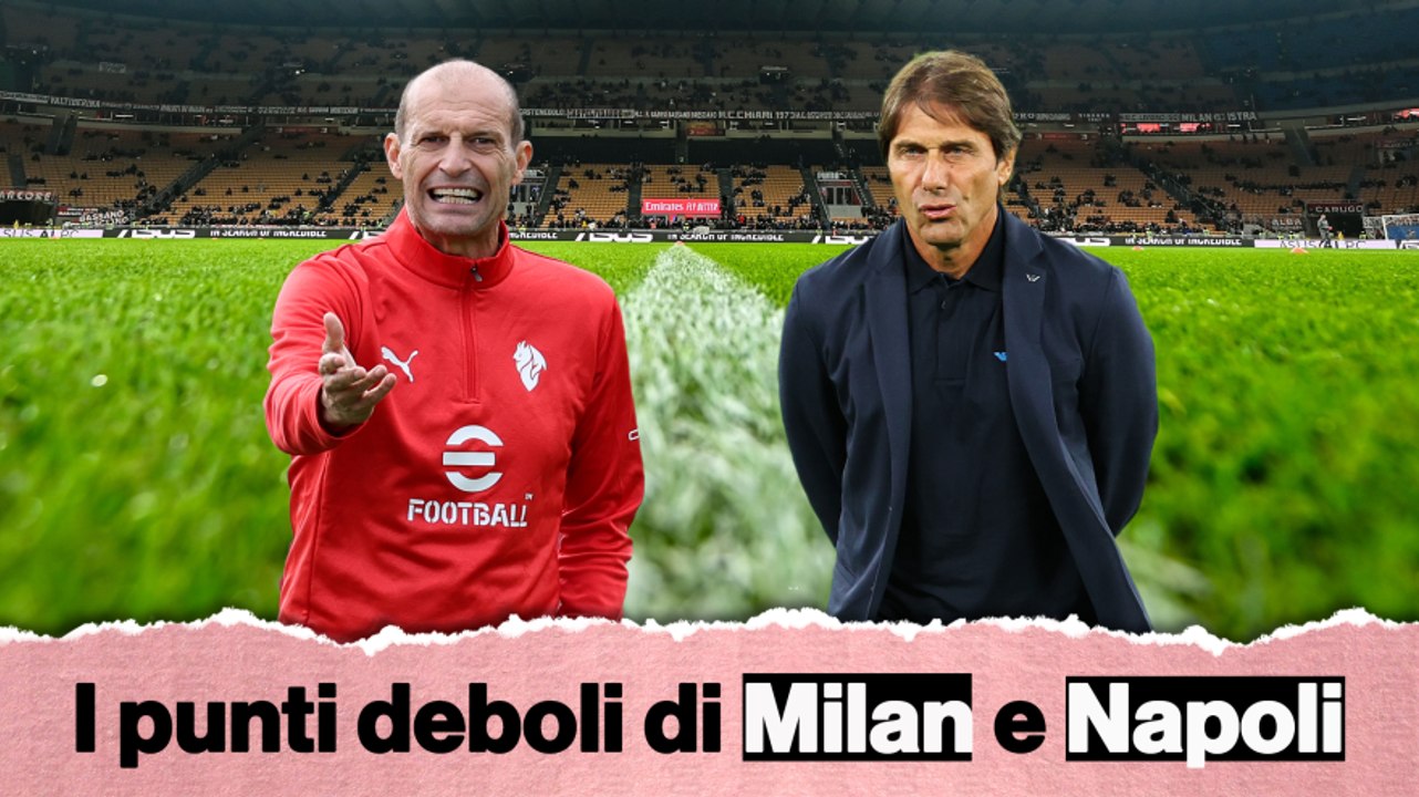 Milan-Napoli è sfida ad alta quota, ma entrambe hanno dei punti deboli...