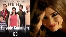 The Girl Named Feriha - Episode Summary 63